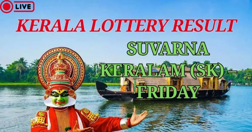 Kerala Lottery Result Suvarna Keralam SK – Friday 1