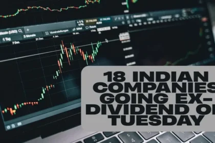 18 Indian Companies Going Ex-Dividend on Tuesday
