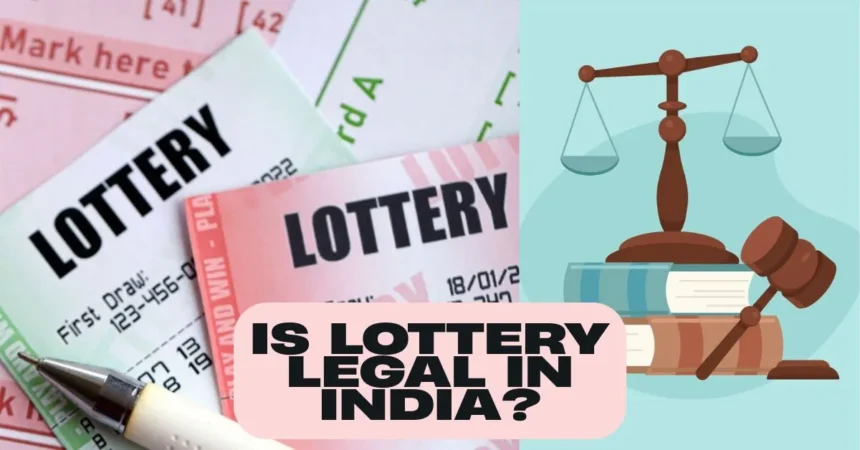 Is Lottery Legal in India