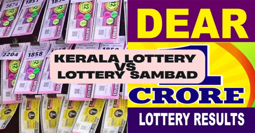 Kerala Lottery vs Lottery Sambad